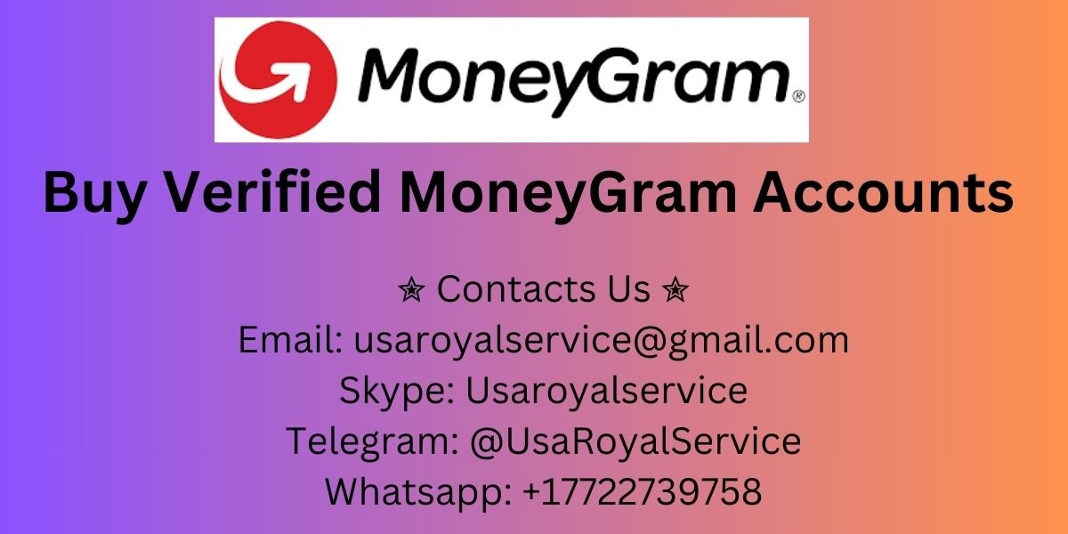 Buy Verified MoneyGram Accounts 